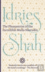 The Pleasantries Of The  Incredible Mulla Nasrudin