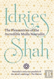 The Pleasantries Of The Incredible Mulla Nasrudin