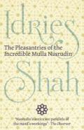 The Pleasantries Of The Incredible Mulla Nasrudin