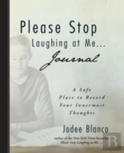 The Please Stop Laughing At Me . . . Journal