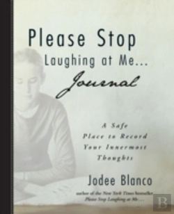 Bertrand.pt - The Please Stop Laughing At Me . . . Journal