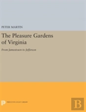 The Pleasure Gardens Of Virginia