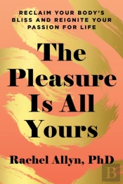 The Pleasure Is All Yours