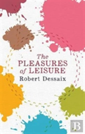 The Pleasures Of Leisure
