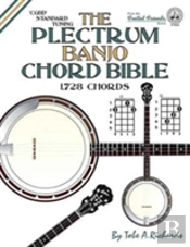 The Plectrum Banjo Chord Bible: Cgbd Standard Tuning 1,728 Chords