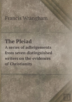 Bertrand.pt - The Pleiad A Series Of Adbrigements From Seven Distinguished Writers On The Evidences Of Christianity