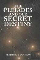 The Pleiades And Our Secret Destiny