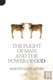 The Plight Of Man And The Power Of God