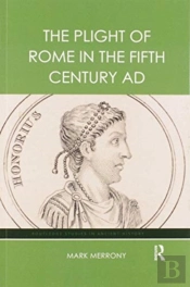 The Plight Of Rome In The Fifth Century Ad