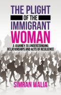 The Plight Of The Immigrant Woman