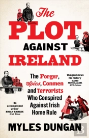 The Plot Against Ireland