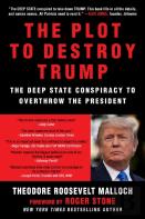 The Plot To Destroy Trump