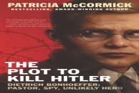 The Plot To Kill Hitler