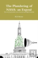 The Plundering Of Nasa: An Expose