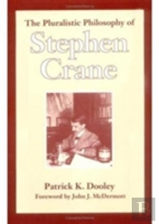The Pluralistic Philosophy Of Stephen Crane