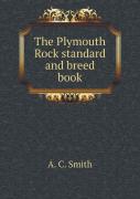 The Plymouth Rock Standard And Breed Book