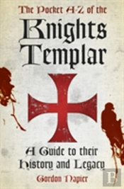 The Pocket A-Z Of The Knights Templar