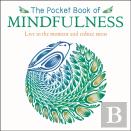The Pocket Book Of Mindfulness
