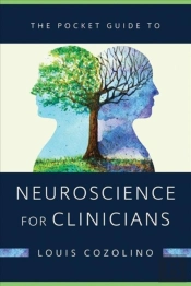 The Pocket Guide To Neuroscience For Clinicians
