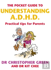 The Pocket Guide To Understanding A.D.H.D.