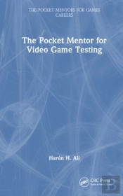 The Pocket Mentor For Video Game Testing