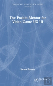 The Pocket Mentor For Video Game Ux Ui