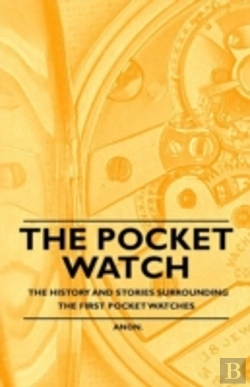 Bertrand.pt - The Pocket Watch - The History And Stories Surrounding The First Pocket Watches