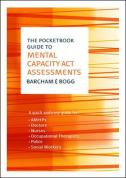 The Pocketbook Guide To Mental Capacity Act Assessments