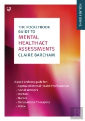 The Pocketbook Guide To Mental Health Act Assessments 3e