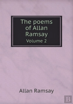Bertrand.pt - The Poems Of Allan Ramsay Volume 2