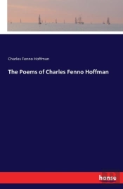 The Poems Of Charles Fenno Hoffman