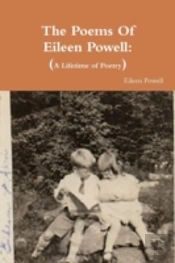 The Poems Of Eileen Powell: A Lifetime O