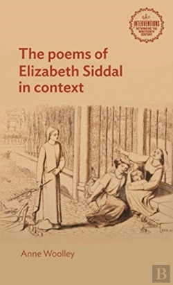 Bertrand.pt - The Poems Of Elizabeth Siddal In Context
