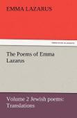 The Poems Of Emma Lazarus, Volume 2 Jewish Poems