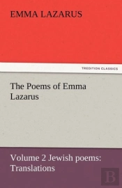 The Poems Of Emma Lazarus, Volume 2 Jewish Poems