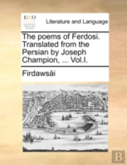 Bertrand.pt - The Poems Of Ferdosi. Translated From Th