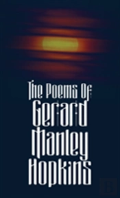 The Poems Of Gerard Manley Hopkins