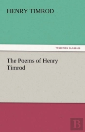 The Poems Of Henry Timrod