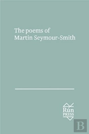 The Poems Of Martin Seymour Smith