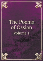 The Poems Of Ossian Volume 1
