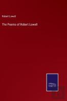 The Poems Of Robert Lowell
