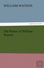 The Poems Of William Watson