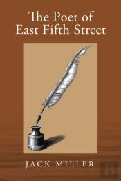 The Poet Of East Fifth Street