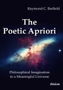 The Poetic Apriori: Philosophical Imagination In A Meaningful Universe