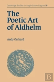The Poetic Art Of Aldhelm