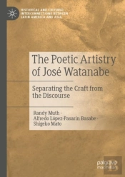 The Poetic Artistry Of Jose Watanabe