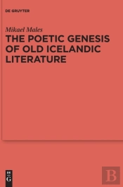 The Poetic Genesis Of Old Icelandic Literature