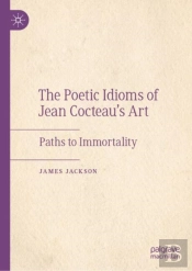 The Poetic Idioms Of Jean Cocteauâ€™S Art