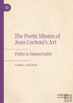 Bertrand.pt - The Poetic Idioms Of Jean Cocteauâ€™S Art