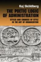 The Poetic Logic Of Administration